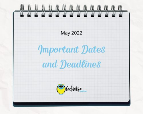 May 2022 Important Dates and Deadlines
