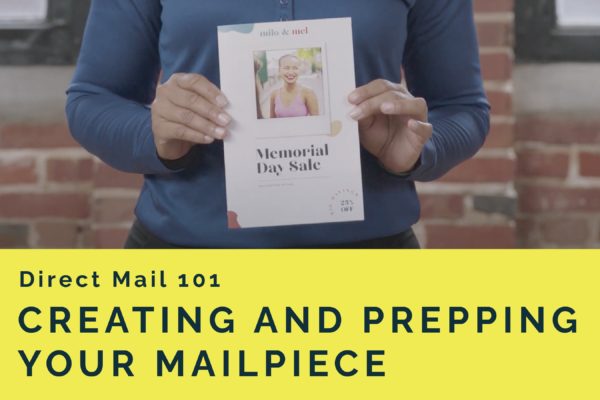 Creating and prepping your mailpiece