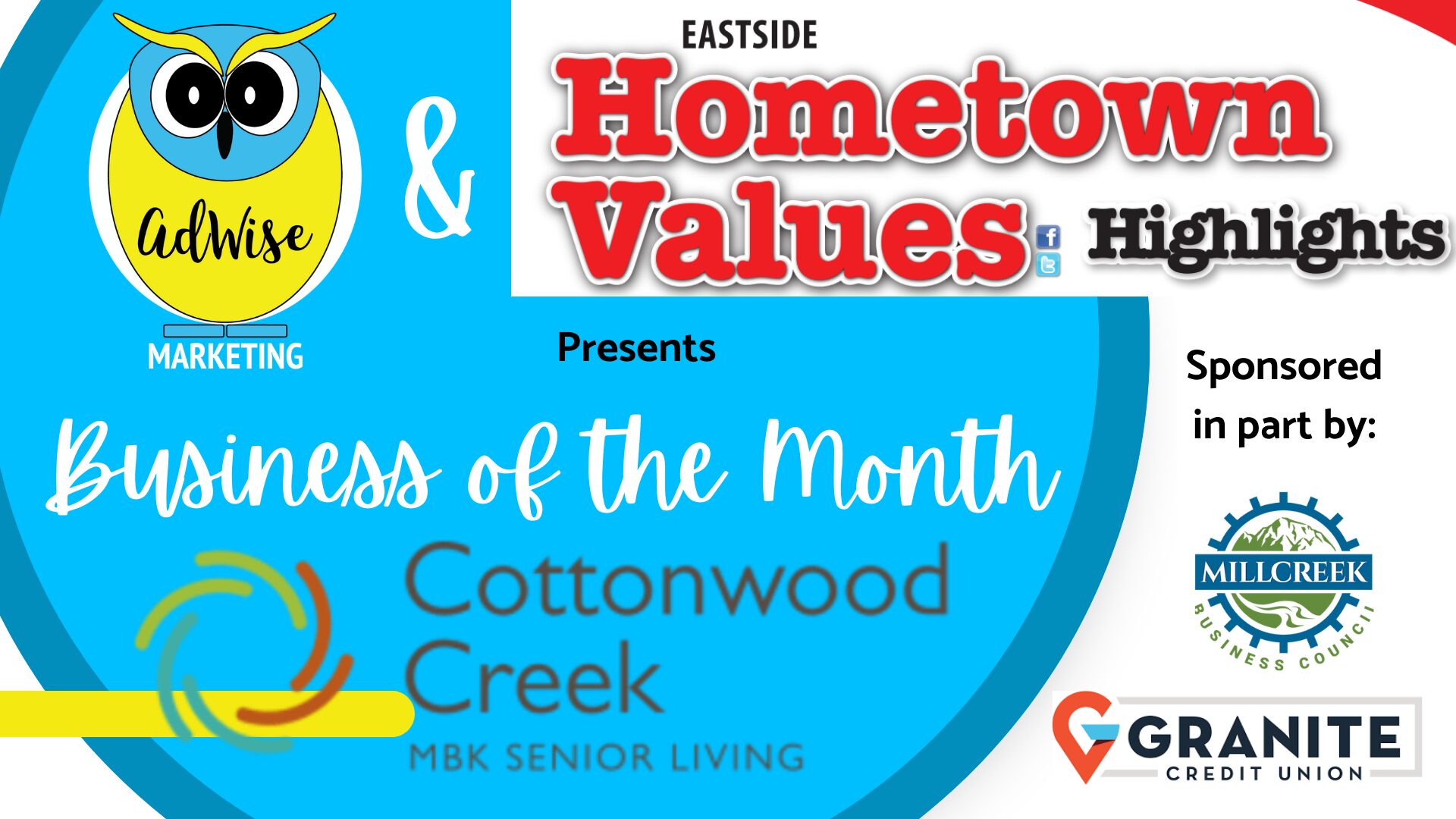 business of the month brought to you by Adwise Marketing and Hometown Values Eastside Edition and sponsored by Granite Credit Union and Millcreek Business Council. this month's featured business is Cottonwood Creek Senior Living (logos included on image)