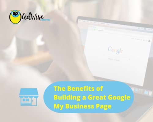 The Benefits of Building a Great Google My Business Page